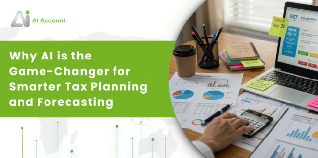 Why AI is the Game-Changer for Smarter Tax Planning and Forecasting Why AI is the Game-Changer for Smarter Tax Planning and Forecasting