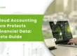 How Cloud Accounting Software Protects Your Financial Data