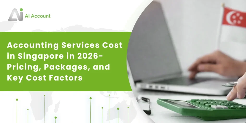 Accounting Services Cost in Singapore in 2026- Pricing, Packages, and Key Cost Factors