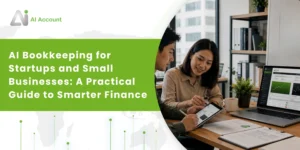 AI Bookkeeping for Startups and Small Businesses: A Practical Guide to Smarter Finance Banner Image