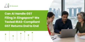 Can AI Handle GST Filing in Singapore? We Tested IRAS-Compliant GST Returns End to End